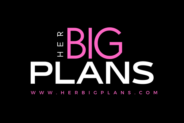 Her Big Plans